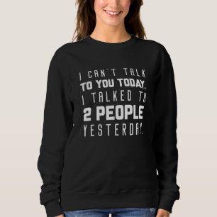 Sweatshirt Je ne peux pas vous parler aujourd'hui