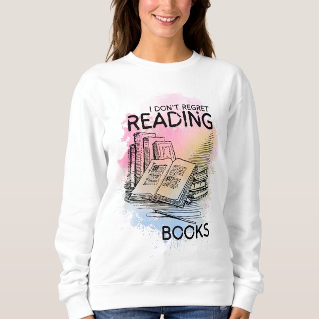 Sweatshirt 'Je ne regrette pas la lecture de livres'booklover (Devant)