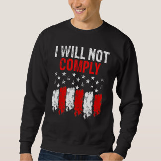 Sweatshirt Je Ne Respecterai Pas Le Drapeau Américain