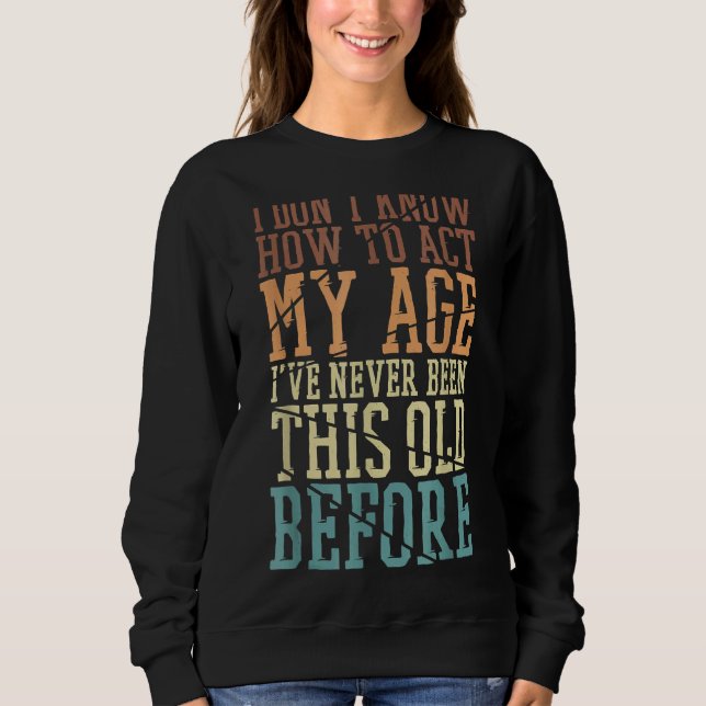 Sweatshirt Je ne sais pas comment faire un chat Mon âge Je n' (Devant)