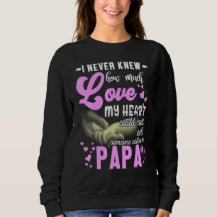Sweatshirt Je Ne Savais Jamais Combien D'Amour Mon Coeur Pouv