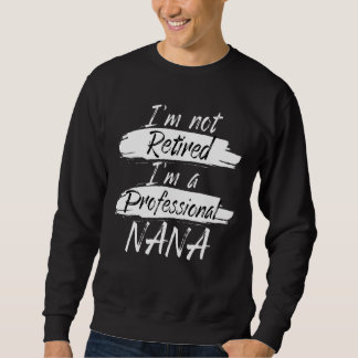 Sweatshirt Je ne suis pas à la retraite Je suis une grand-mèr