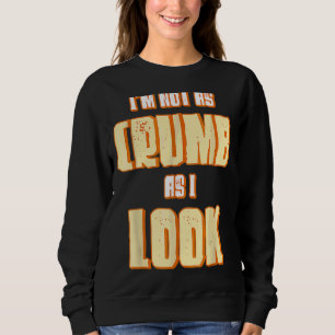 Sweatshirt Je ne suis pas aussi crumb que je regarde boulange