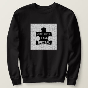 Sweatshirt Je ne suis pas autiste, je suis spécial
