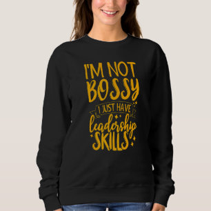 Sweatshirt Je ne suis pas autoritaire J'ai juste des compéten