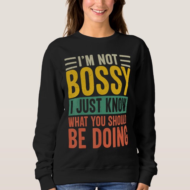 Sweatshirt Je ne suis pas autoritaire, je sais juste ce que v (Devant)