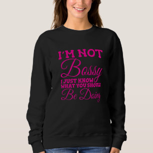 Sweatshirt Je ne suis pas autoritaire Je sais juste ce que vo