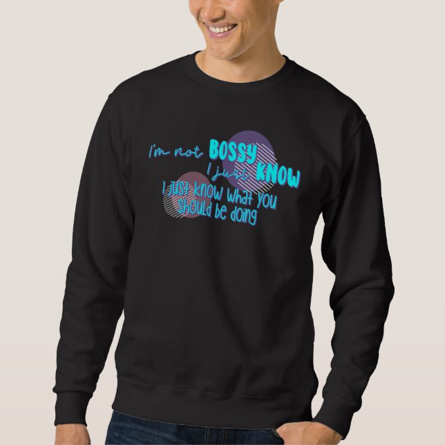 Sweatshirt Je ne suis pas autoritaire Je sais juste ce que vo (Devant)