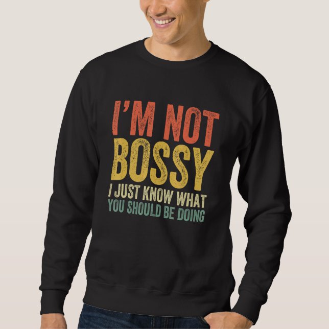 Sweatshirt Je ne suis pas autoritaire Je sais juste ce que vo (Devant)