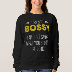 Sweatshirt Je ne suis pas autoritaire Je sais juste ce que vo