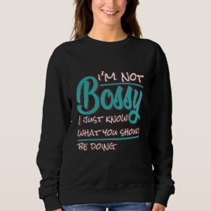 Sweatshirt Je ne suis pas autoritaire Je sais juste ce que vo