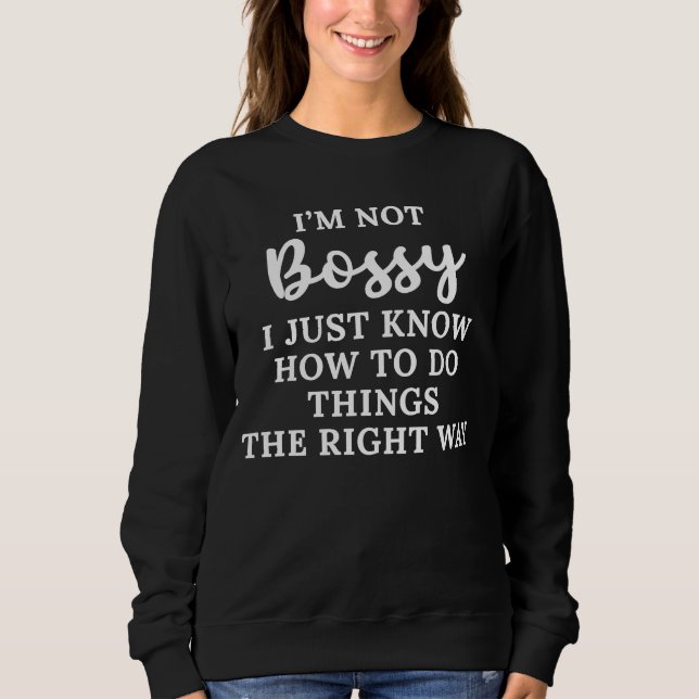 Sweatshirt Je ne suis pas autoritaire Je sais juste comment f (Devant)