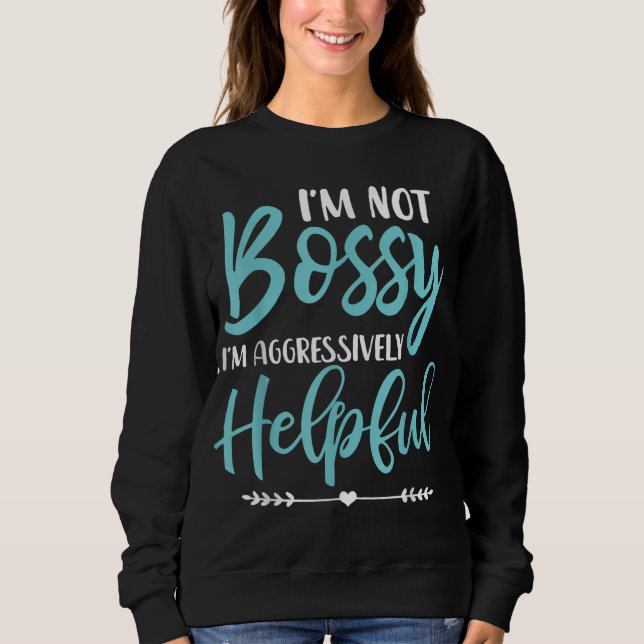 Sweatshirt Je ne suis pas autoritaire Je suis agressivement u (Devant)