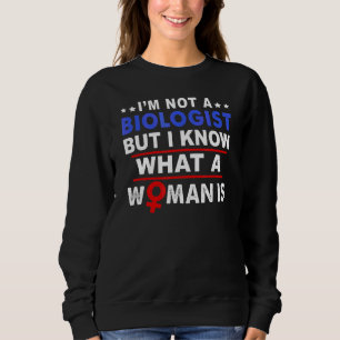 Sweatshirt Je ne suis pas biologiste, mais je sais ce qu'est