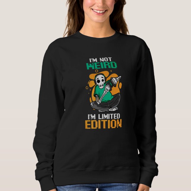 Sweatshirt Je ne suis pas bizarre, je suis Skeleton Gaming (Devant)