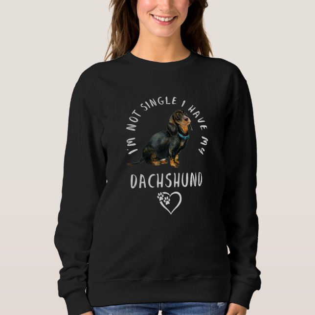 Sweatshirt Je ne suis pas célibataire, j'ai mes chiens teckel (Devant)