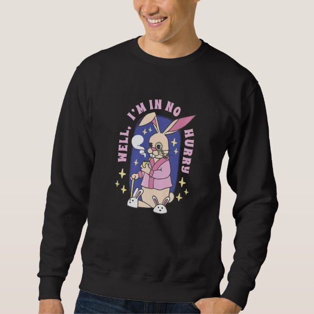 Sweatshirt Je ne suis pas dans un lapin pressé (Devant)