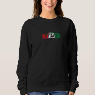 Sweatshirt Je ne suis pas en colère Je suis Italien Italia Dr