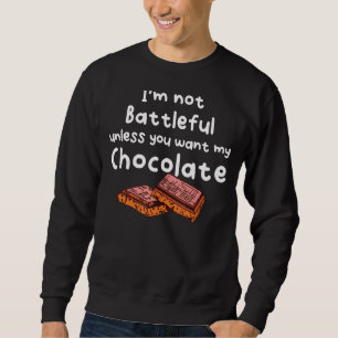 Sweatshirt Je ne suis pas en guerre à moins que tu ne veuille