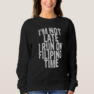 Sweatshirt Je ne suis pas en retard Je cours à l'heure philip