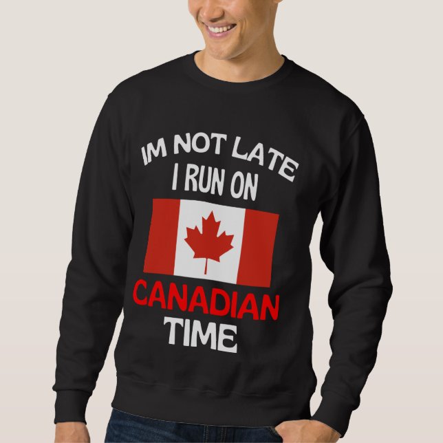 Sweatshirt Je Ne Suis Pas En Retard Je M'Exécute Sur Le Temps (Devant)