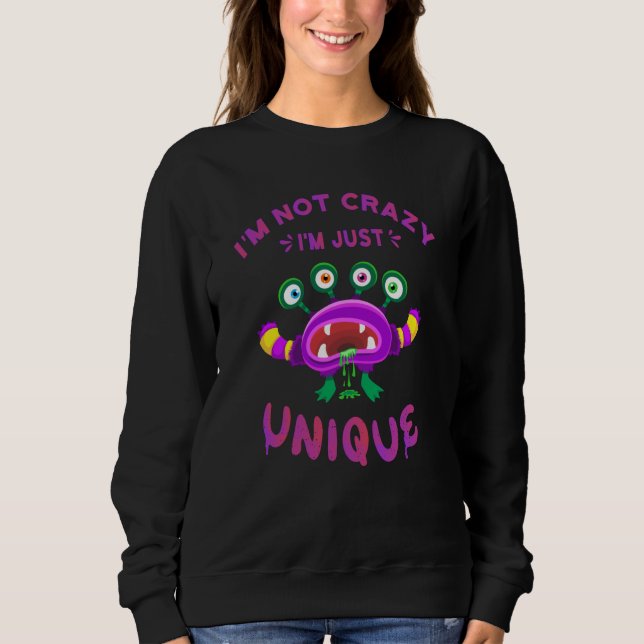 Sweatshirt Je ne suis pas fou Je suis juste unique (Devant)