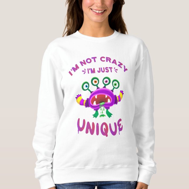 Sweatshirt Je ne suis pas fou Je suis juste unique (Devant)