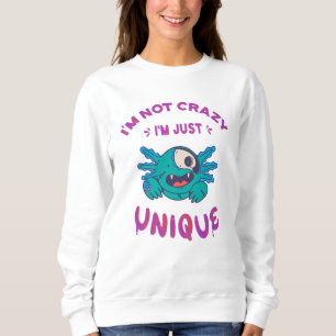 Sweatshirt Je ne suis pas fou Je suis juste unique Axolotl