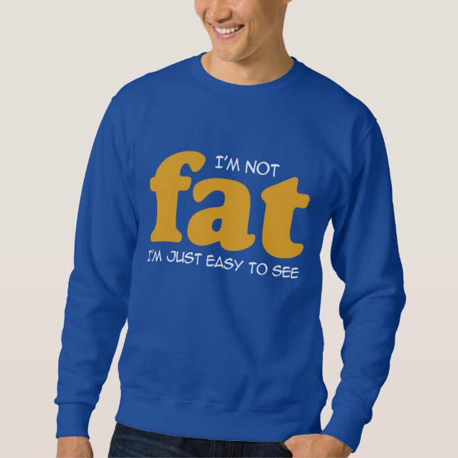 Sweatshirt Je ne suis pas gros (Devant)