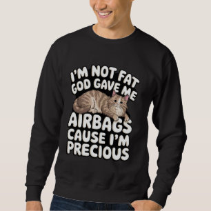 Sweatshirt Je ne suis pas gros Dieu m'a donné des airbags par
