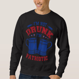 Sweatshirt Je ne suis pas ivre Je suis Patriotique Quart de J