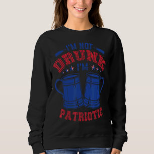 Sweatshirt Je ne suis pas ivre Je suis Patriotique Quart de J