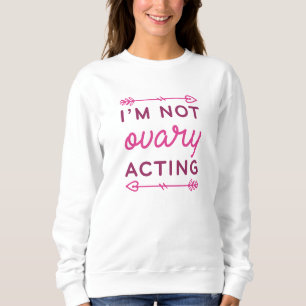 Sweatshirt Je ne suis pas Ovary