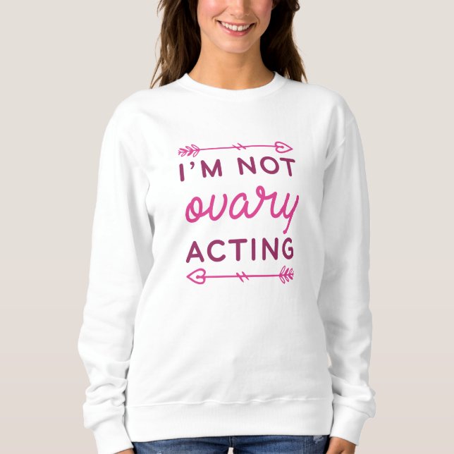 Sweatshirt Je ne suis pas Ovary (Devant)