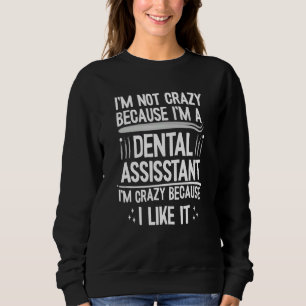 Sweatshirt Je ne suis pas parce que je suis une assistante de