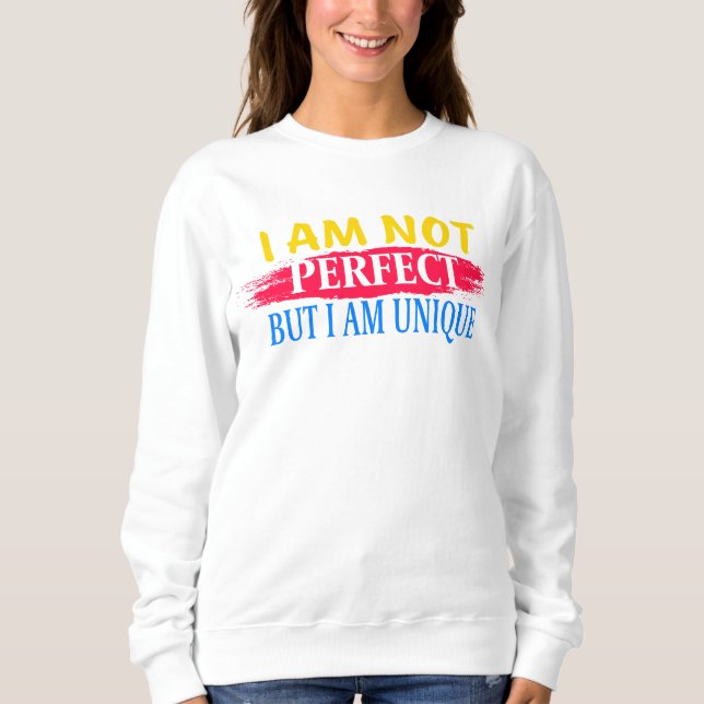 Sweatshirt Je ne suis pas parfait, mais je suis unique (Devant)