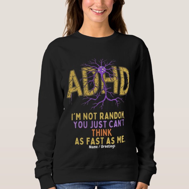 Sweatshirt Je ne suis pas Random Funny j'ai un Cool de devis  (Devant)