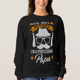 Sweatshirt Je ne suis pas retraité Fatheru2019s Jour Papa Pap