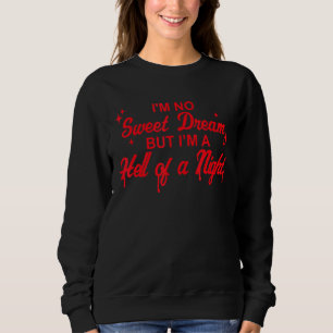 Sweatshirt Je ne suis pas un doux rêve mais je suis un enfer