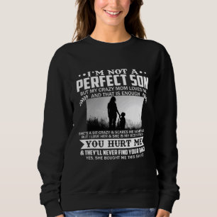 Sweatshirt Je Ne Suis Pas Un Fils Parfait, Mais Ma Maman Fou 