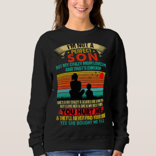 Sweatshirt Je ne suis pas un fils parfait mais ma mère folle 
