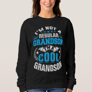 Sweatshirt Je Ne Suis Pas Un Petit-Fils Régulier Je Suis Un G
