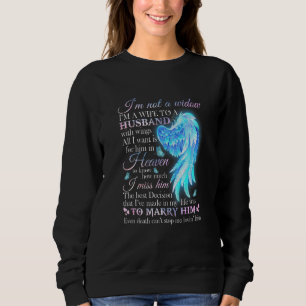 Sweatshirt Je Ne Suis Pas Une Veuve, Je Suis Une Femme D'Un M