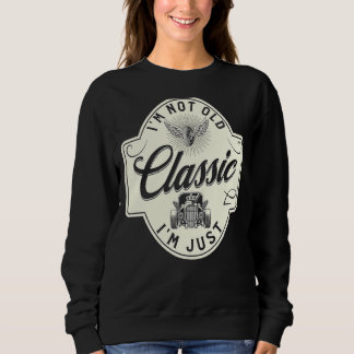 Sweatshirt Je ne suis pas vieux Je suis classique papa voitur