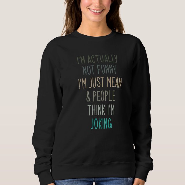 Sweatshirt Je ne suis pas vraiment un sarcastique parfait (Devant)