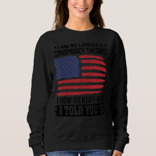 Sweatshirt Je Ne Suis Plus Un Théoriste Conspirationniste Com