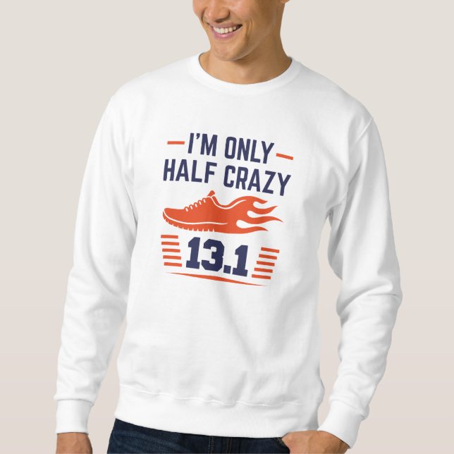 Sweatshirt Je ne suis qu'à moitié fou (Devant)
