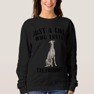 Sweatshirt Je Ne Suis Qu'Une Fille Qui Aime Le Chien Greyhoun