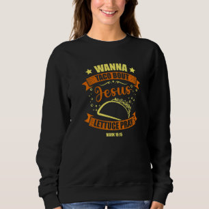 Sweatshirt Je ne veux pas taco à ce sujet pour un taco