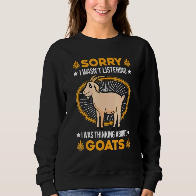 Sweatshirt Je n'écoutais pas, je pensais aux chèvres (Devant)